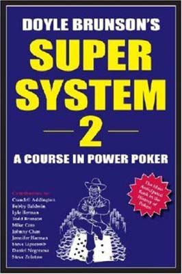 Super/System: A Course in Power Poker II